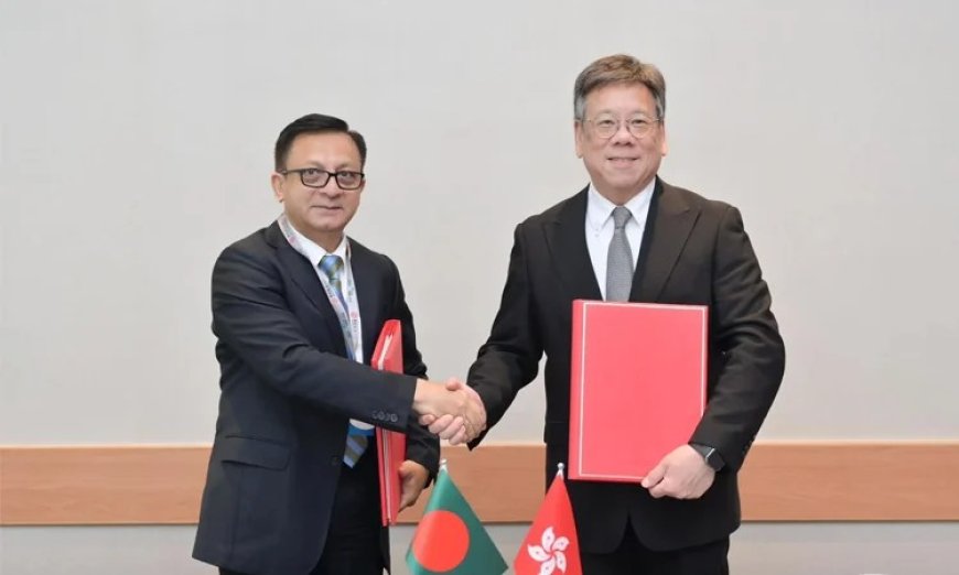 দ্বিপক্ষীয় বিনিয়োগ বাড়াতে বাংলাদেশ-হংকং বিনিয়োগ সুরক্ষা চুক্তি স্বাক্ষর